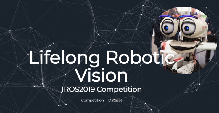 IROS 2019 机器视觉全球挑战赛:赋予 AI 终生学习能力(附冠军算法模型)